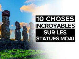 10 choses incroyables sur les statues Moaï